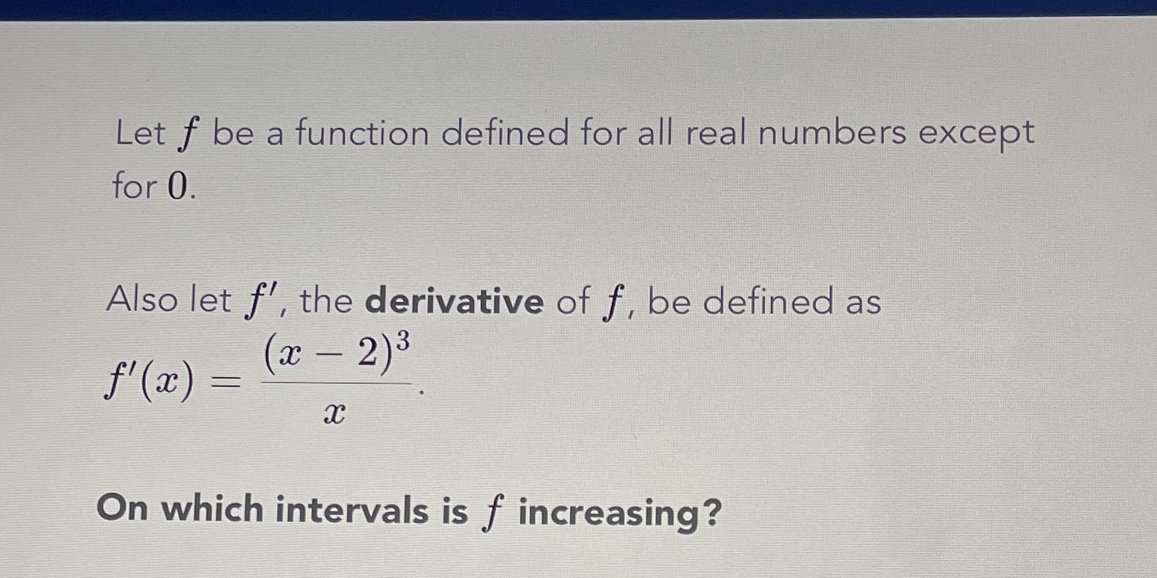 Let f be a function defined for all real numbers except