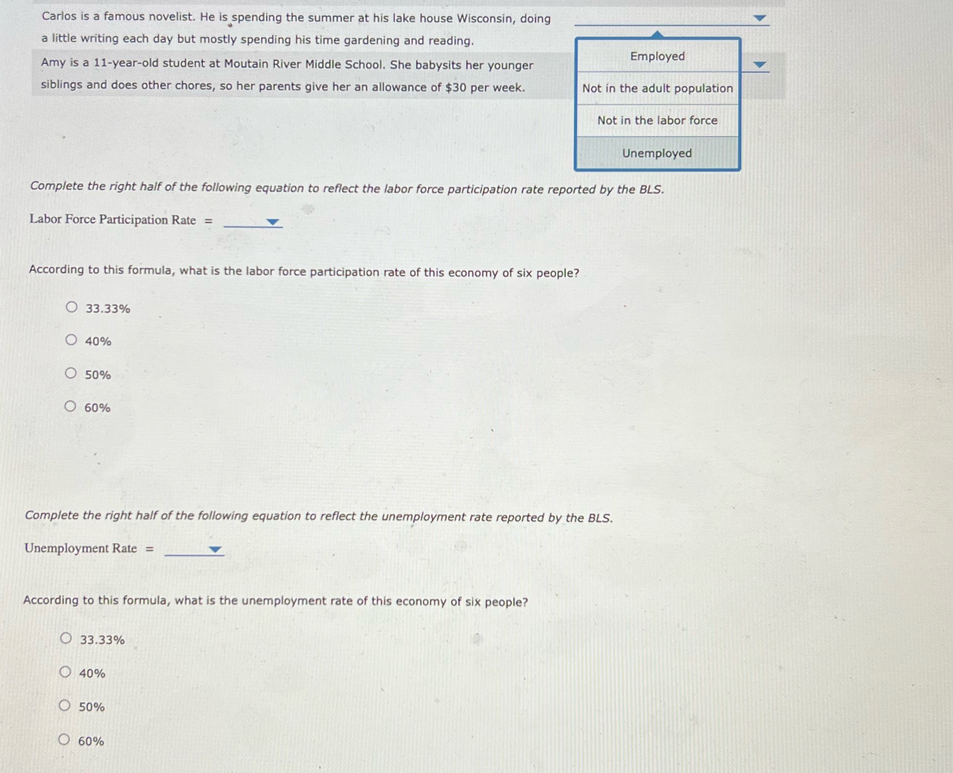 Other two drop downs are:A. 100 x number in labor force /