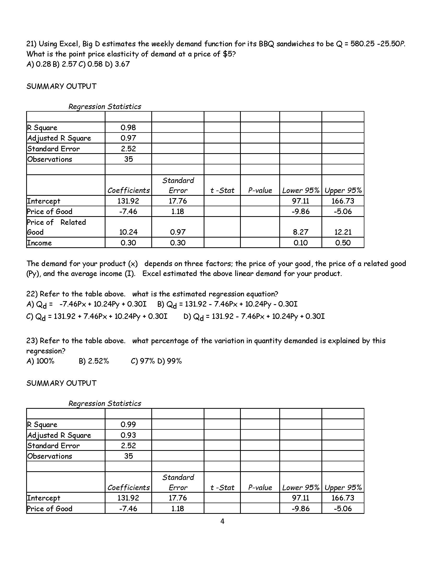 possibility of response biases because survey respondents may not want to reveal
