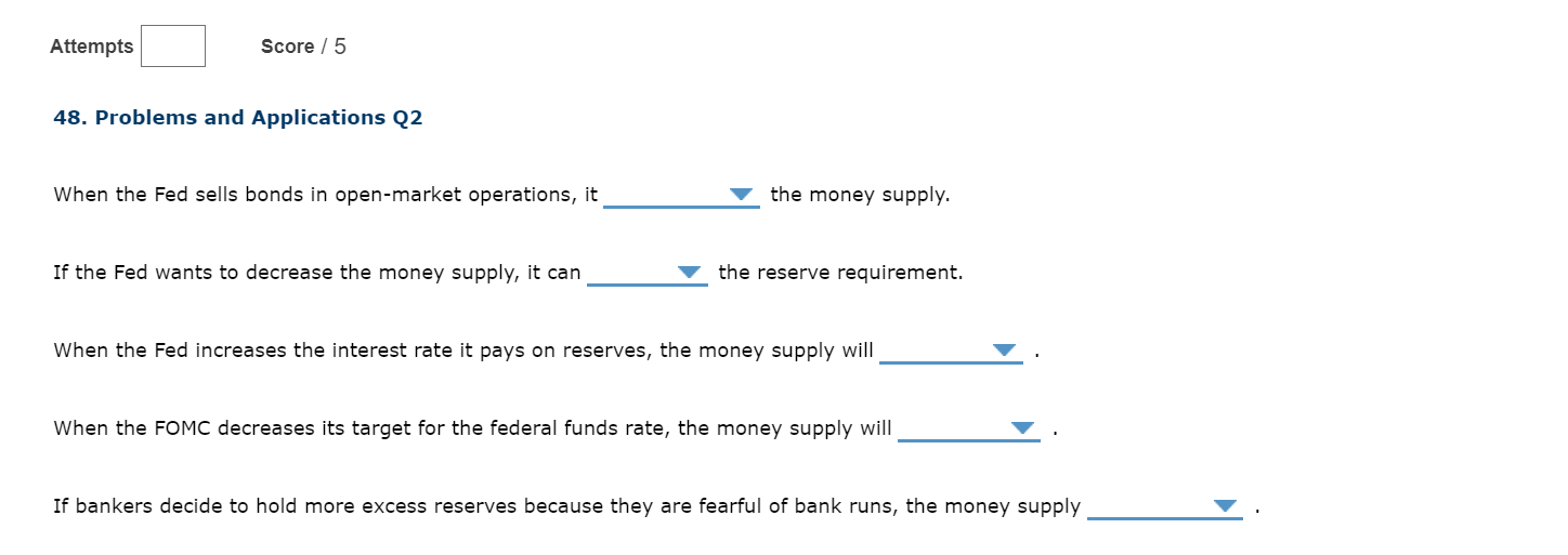 Attempts Score / 5 48. Problems and Applications Q2 When the