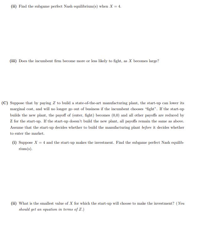  (ii) Find the subgame perfect Nash equilibrium(s) when X = 4.
