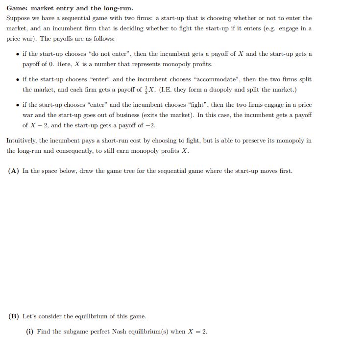 (iii) Does the incumbent firm become more or less likely to fight,