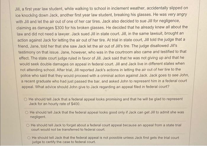 Jill, a first year law student, while walking to school in