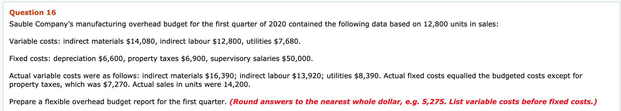 Please provide solution for the following question. Thank you. Question 16 Sauble