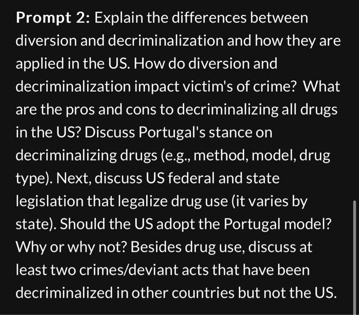 Prompt 2: Explain the differences between diversion and decriminalization and how
