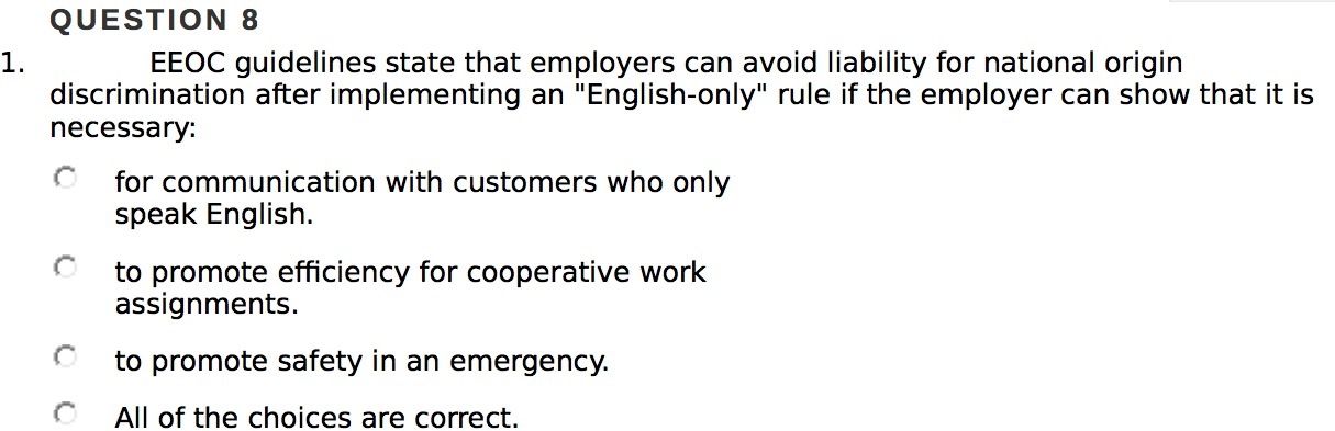  QUESTION 8 1. EEOC guidelines state that employers can avoid liability