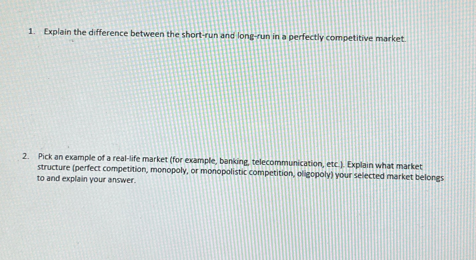 1. Explain the difference between the short-run and long-run in a