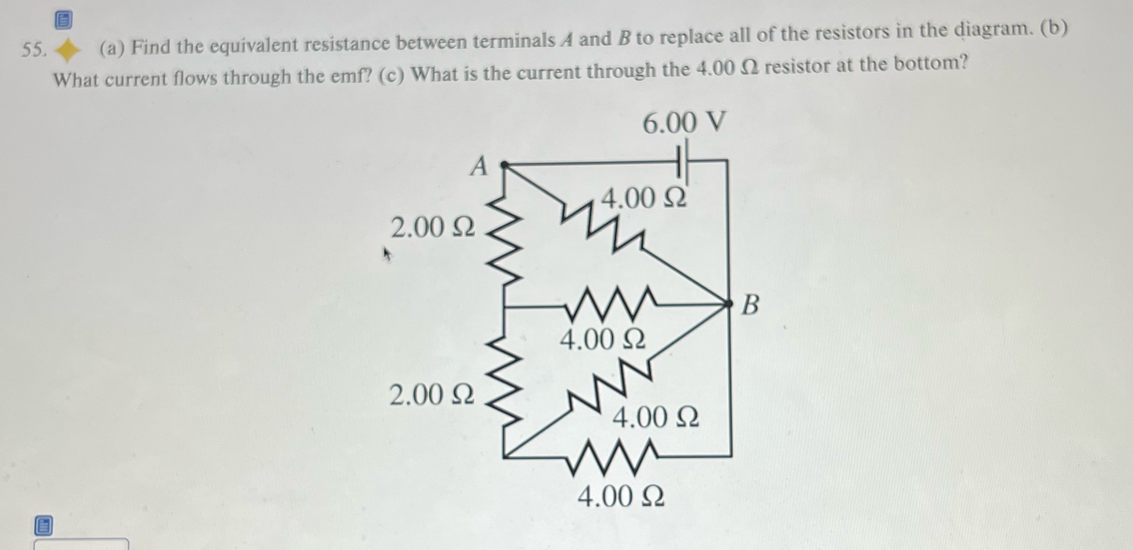  55. (a) Find the equivalent resistance between terminals A and B