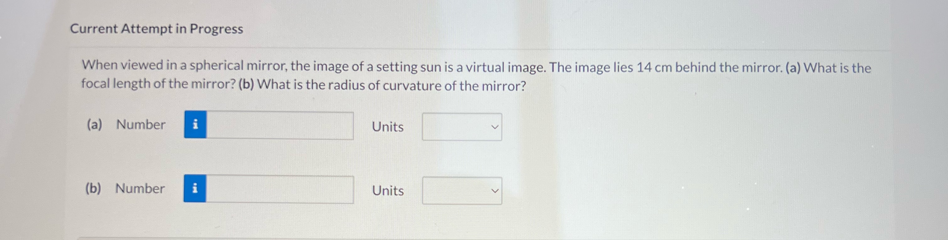  Current Attempt in Progress When viewed in a spherical mirror, the