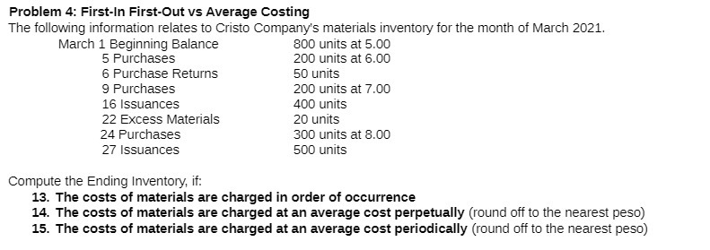  Problem 4: First-In First-Out vs Average lCosting The following information relates