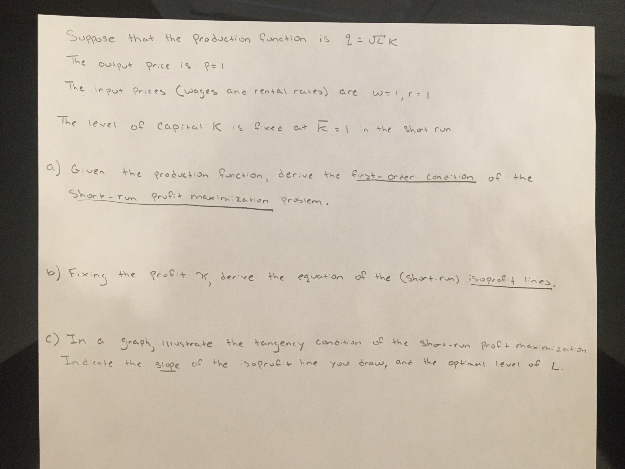 Suppose that the production function is 2 = JI'K The output