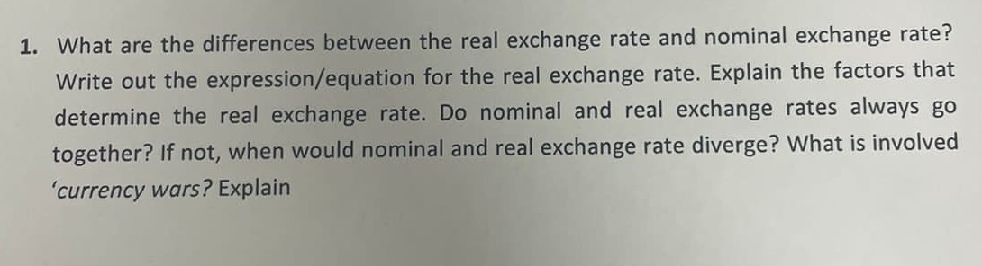 Answer the question 1. What are the differences between the real exchange