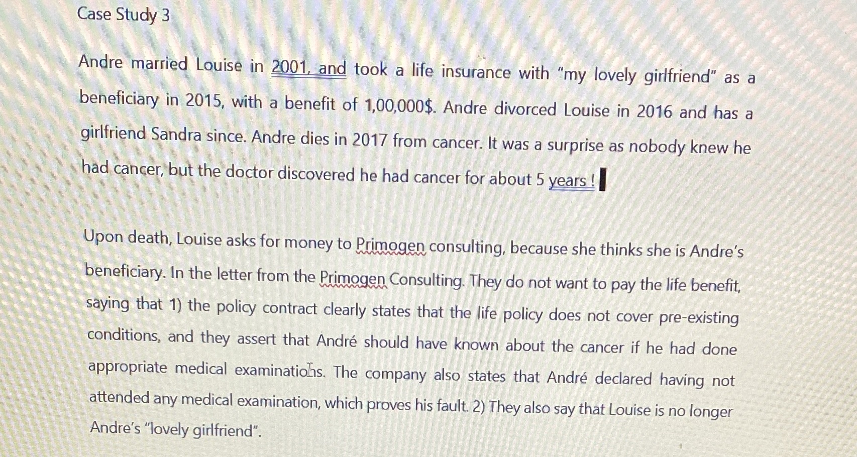  Case Study 3 Andre married Louise in 2001, and took a