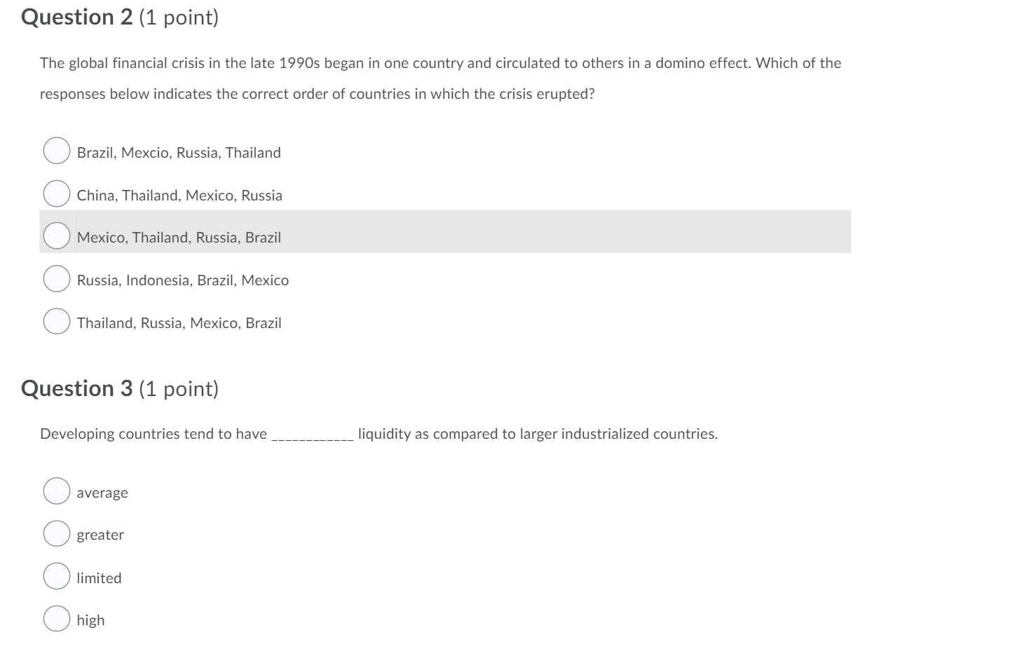 please answer the questions Question 2 (1 point) The global financial crisis