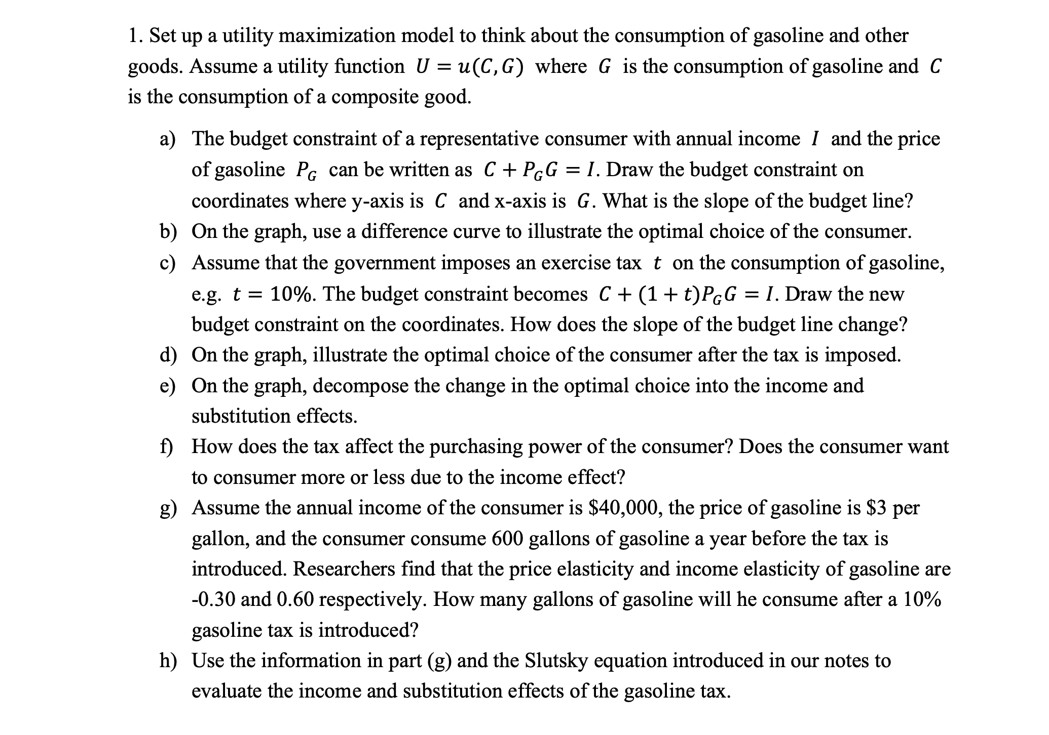  1. Set up a utility maximization model to think about the