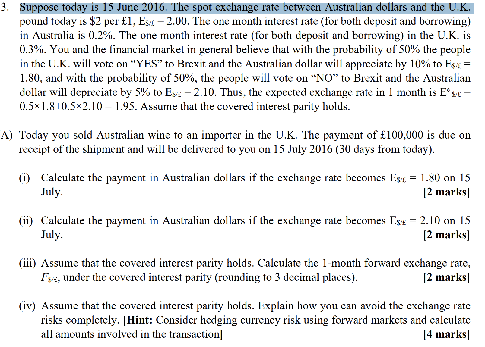 Exchange rate question 3. A) pound today is $2 per 1, E$1