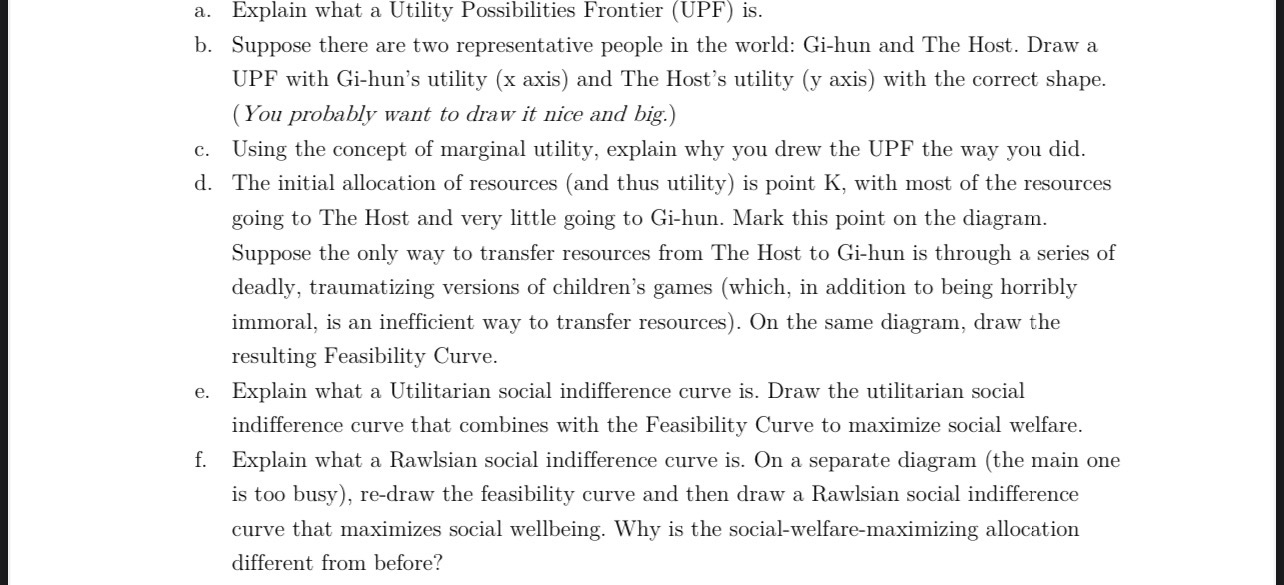 Explain what a Utility Possibilities Frontier (UPF) is. Suppose there are
