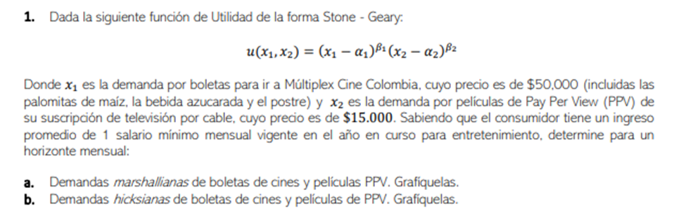 following utility of the form Stone - Geary: u(X1, X2) = (x1