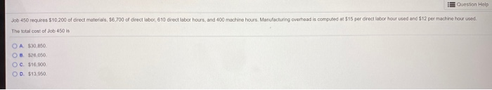  I Question Help Job 450 requires $10 200 of direct materiale