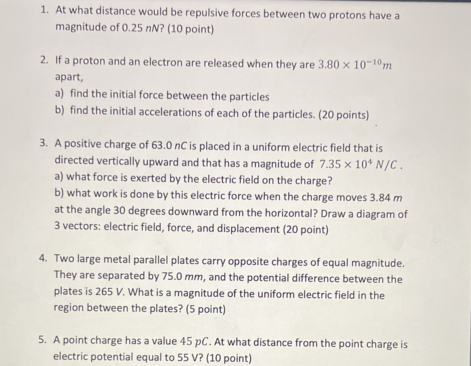  1. At what distance would be repulsive forces between two protons