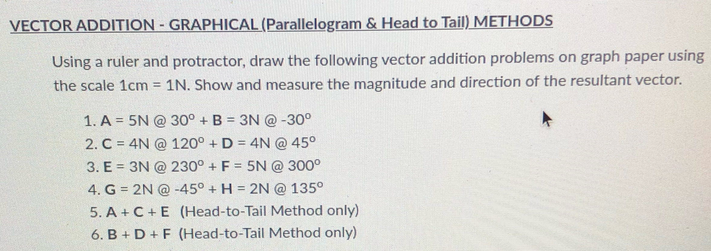 How do I solve and graph this? VECTOR ADDITION - GRAPHICAL (Parallelogram