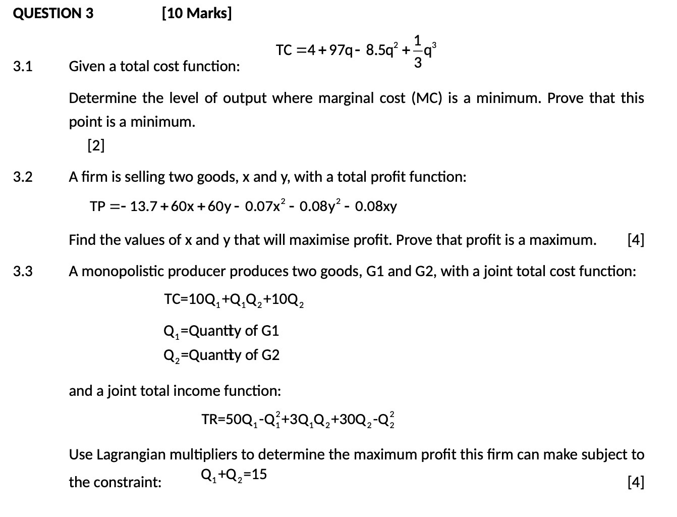  QUESTION 3 [10 Marks] TC =4+97q- 8.5q2 +_ 3.1 Given a