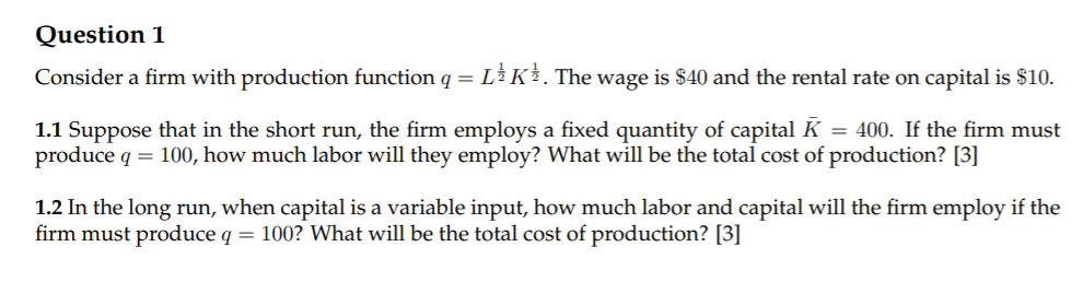  Questitm 1 Consider a rm with production function q = L31!