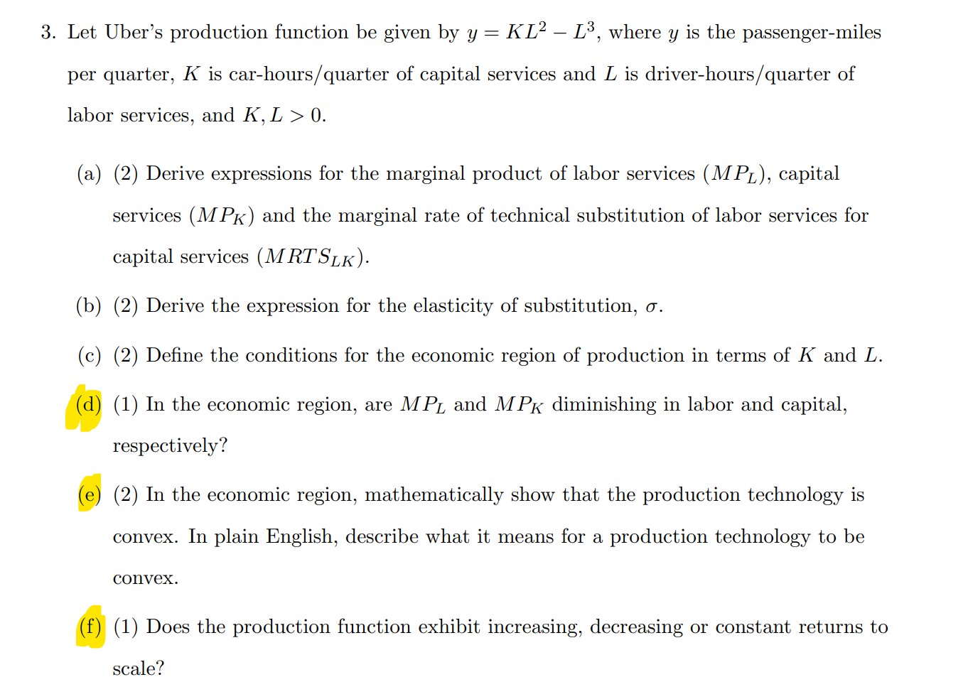 Just D, E, F 3. Let Uber's production function be given by
