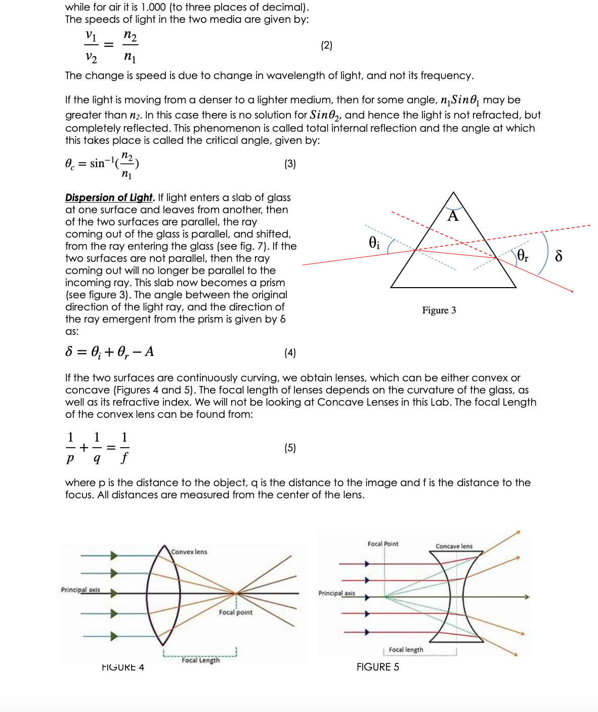 travels in straight lines {the law of rectilinear propagation] unless bent by
