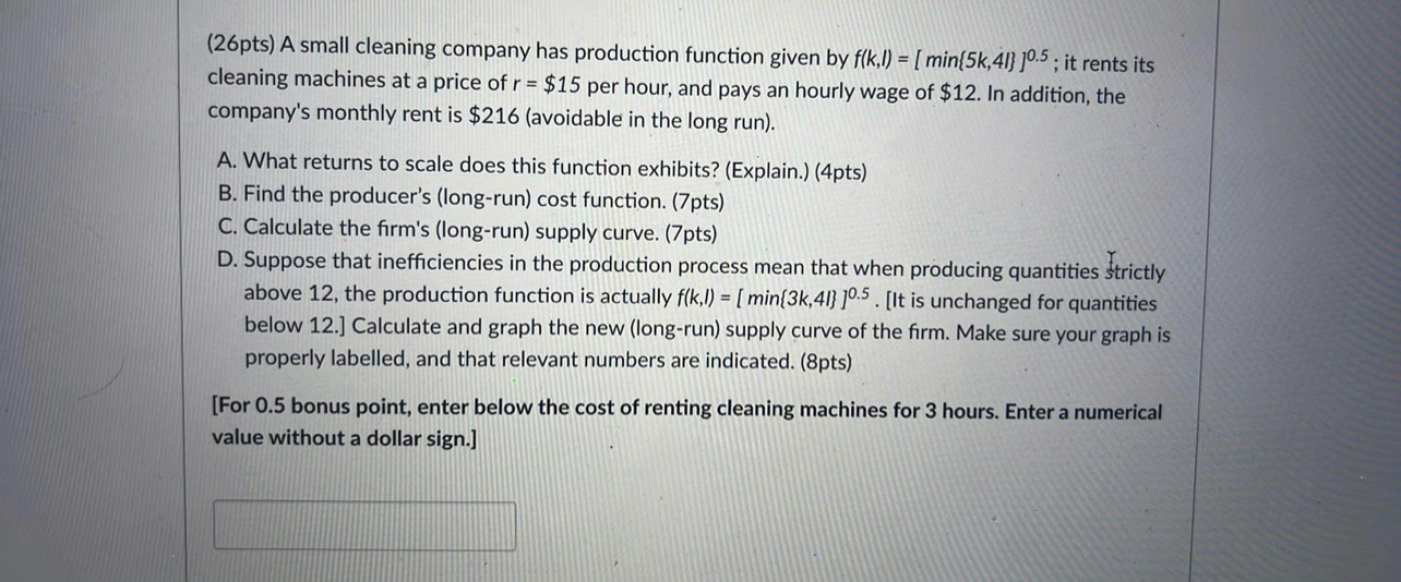 (26pts) A small cleaning company has production function given by f(k,I)