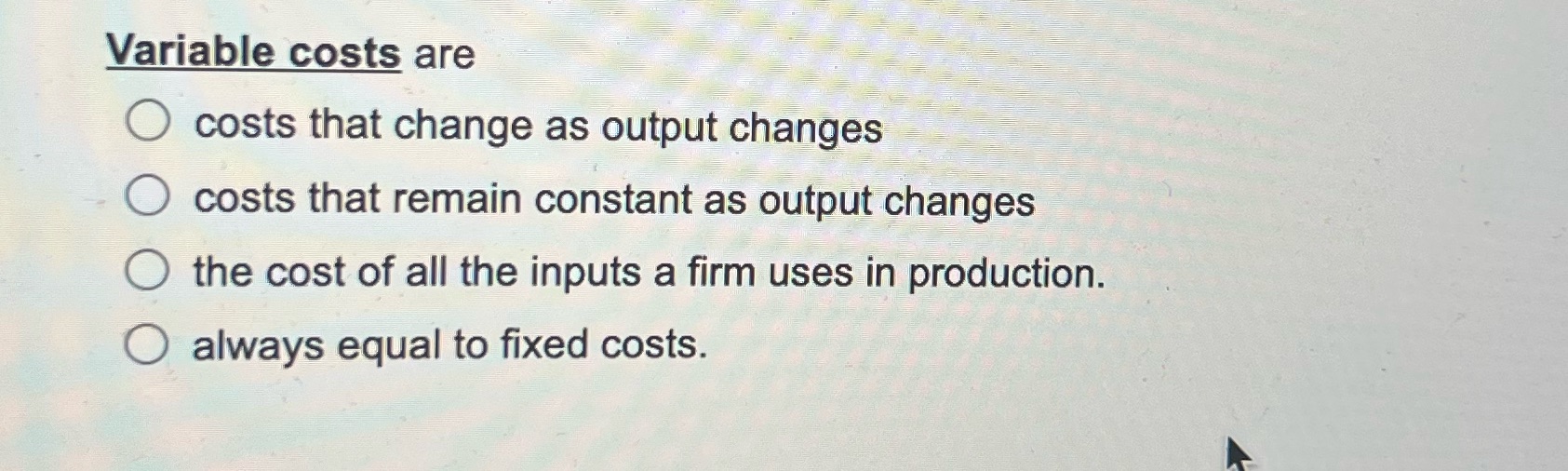 Variable costs are ..... Variable costs are O costs that change as