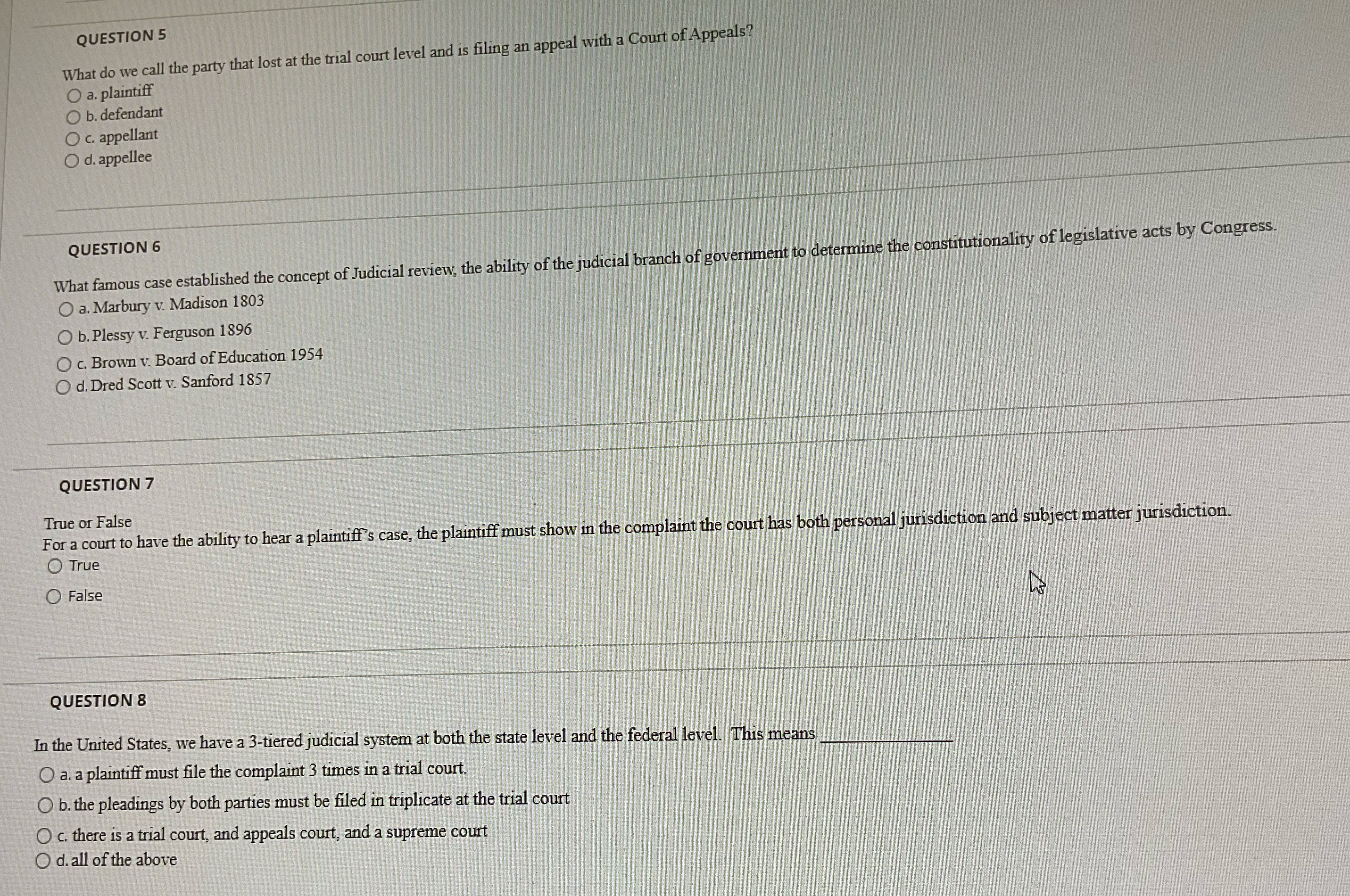  QUESTION 5 What do we call the party that lost at