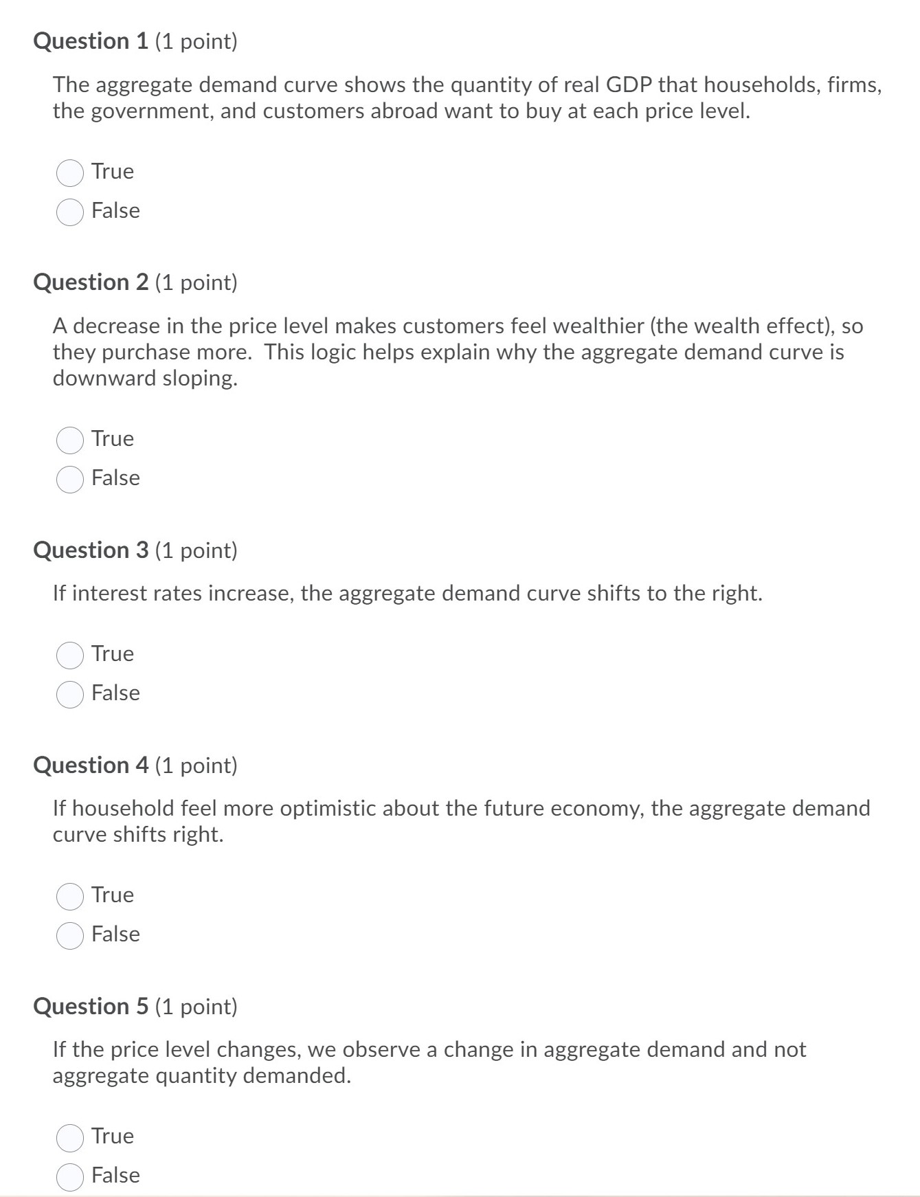 Please answer all the questions correctly! Question 1 (1 point) The aggregate