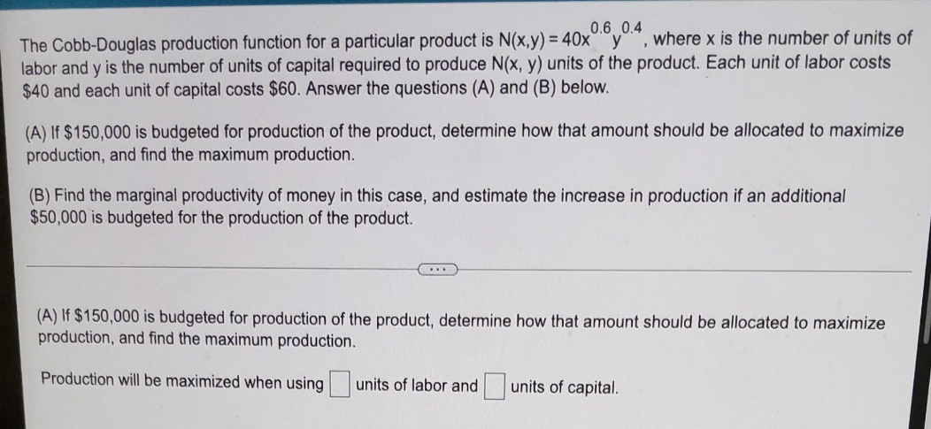 answer fast pls 0.6 0.4 The Cobb-Douglas production function for a particular