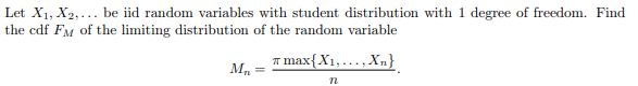 Let Xl, X2,... be iid random variables with student distribution with I