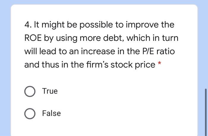  4. It might be possible to improve the ROE by using