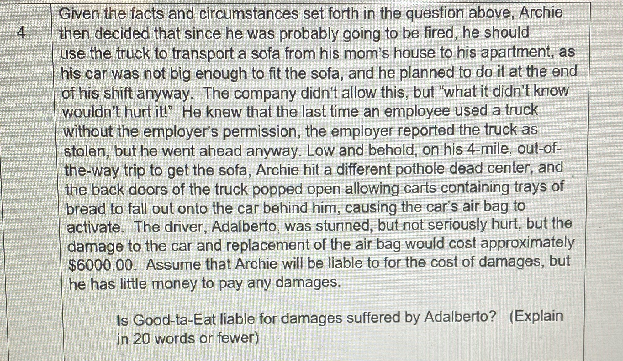 Given the facts and circumstances set forth in the question above,
