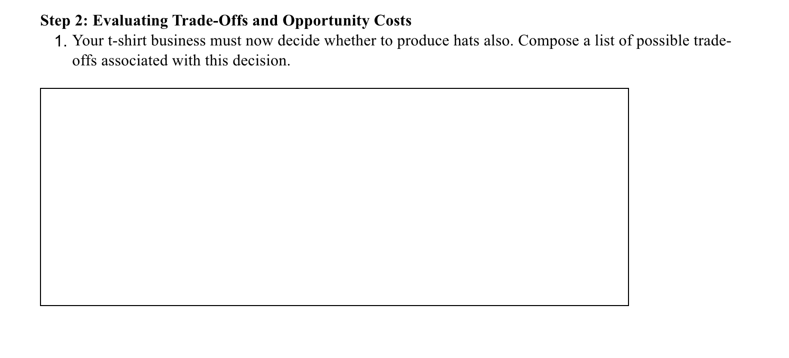 for your help in advance. Modeling an Economic Decision Step 1: Identifying