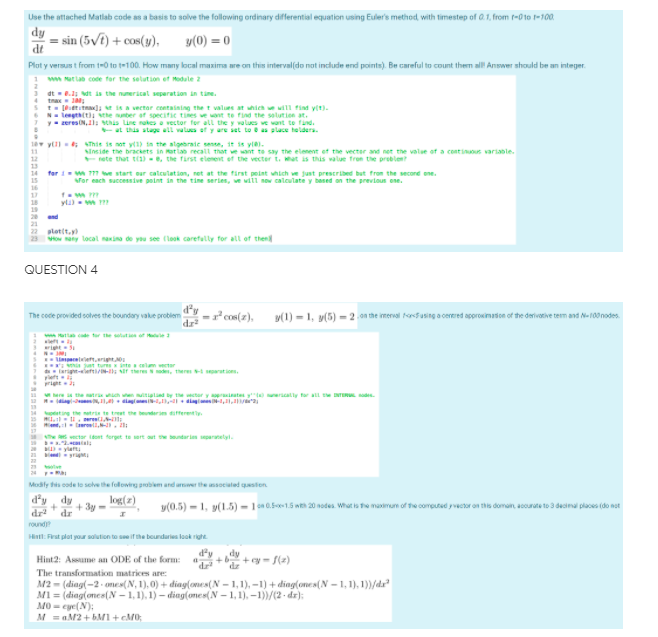 ,, Solve the following please Use the aflached Matlab code as a