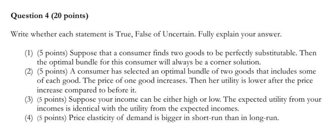 please answer Question 4 (20 points) Write whether each statement is True,