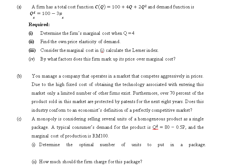 Question (a) A firm has a total cost function C(Q) = 100