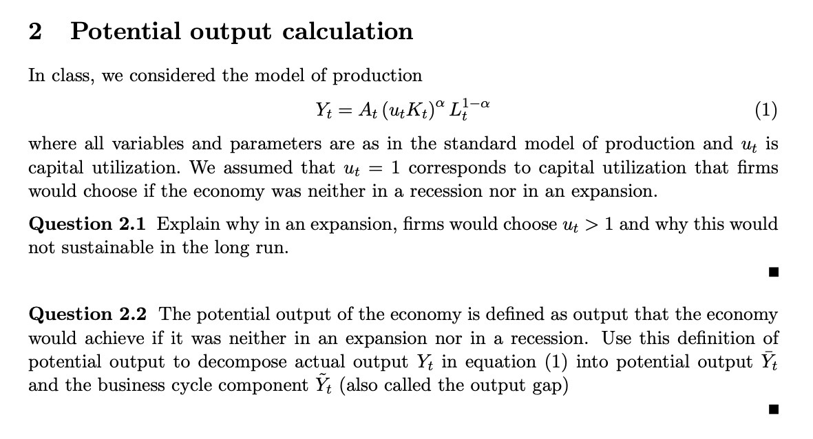  2 Potential output calculation In class, we considered the model of