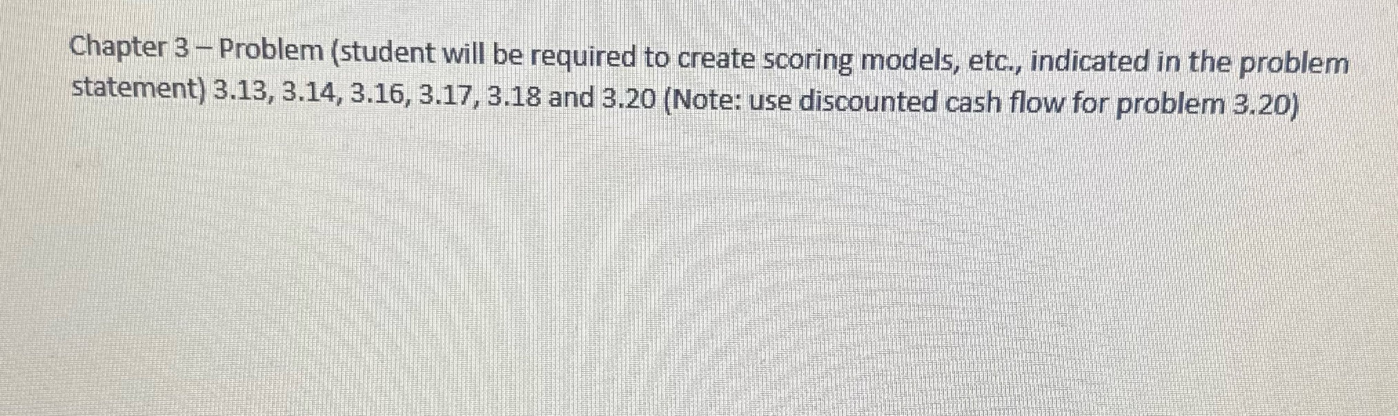  Chapter 3 - Problem (student will be required to create scoring