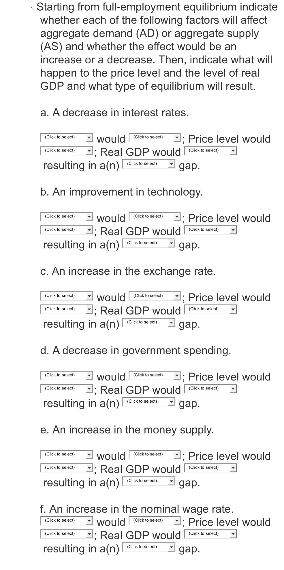  . Starting from full-employment equilibrium indicate whether each of the following
