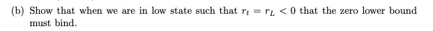 Consider the standard New Keynesian model with a zero lower bound constraint