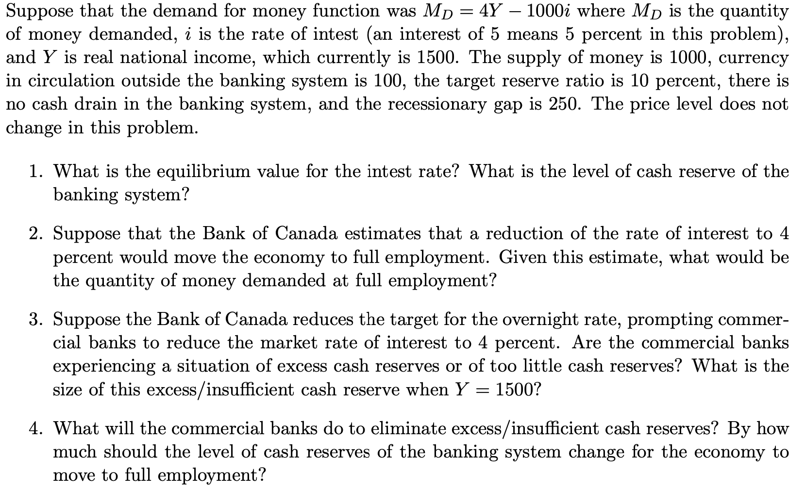 Need help: Suppose that the demand for money function was M D