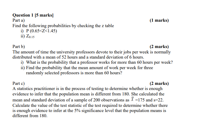 question one Question 1 [5 marks] Part a) (1 marks) Find the