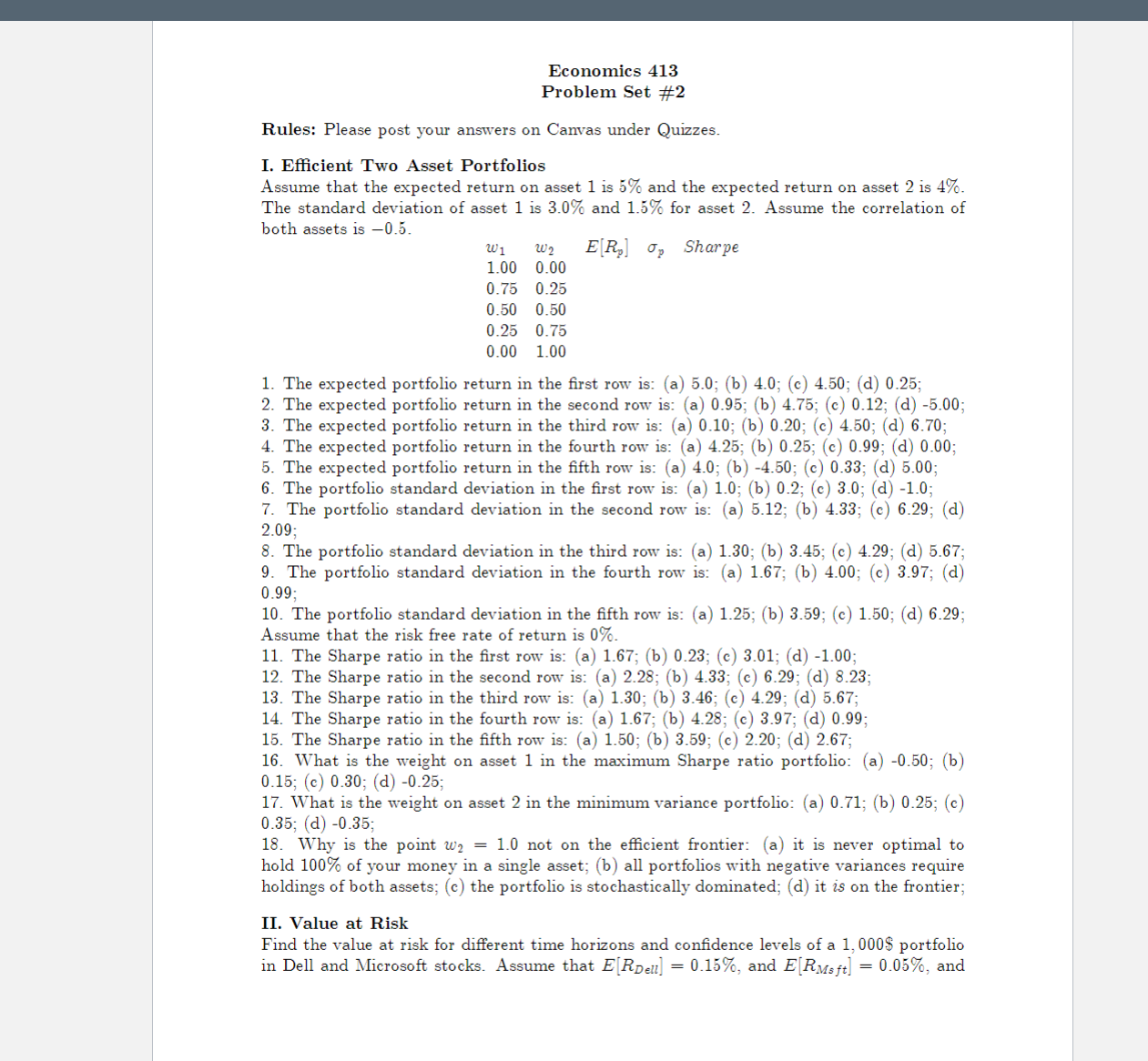  Economics 413 Problem Set #2 Rules: Please post your answers on