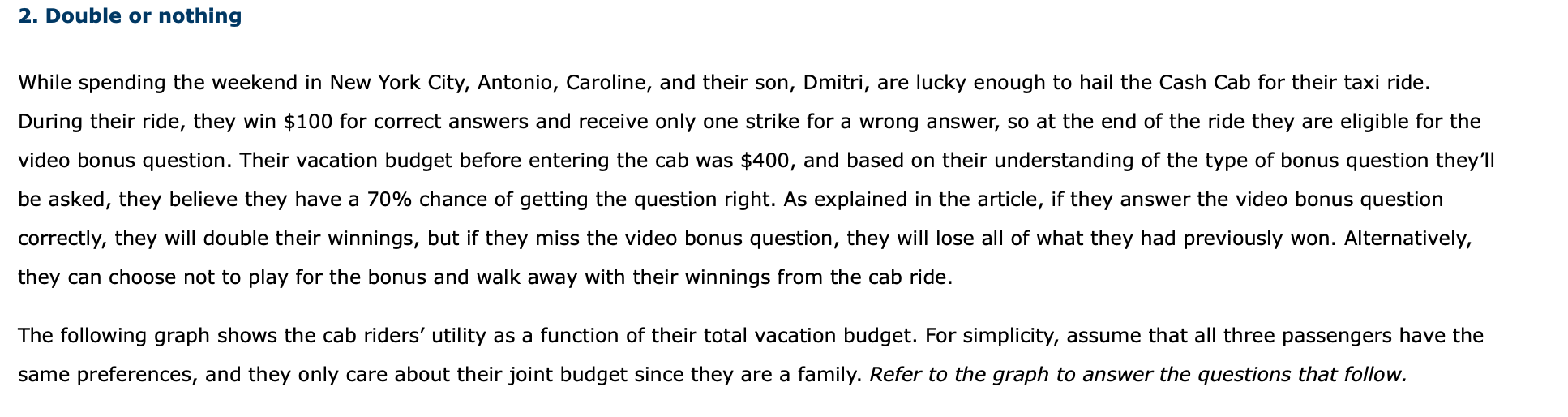 2. Double or nothing While spending the weekend in New York