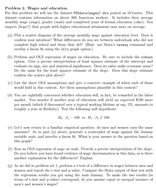  Problem 2. Wages and education. For this problem we will use